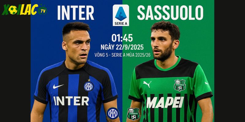Inter vs Sassuolo lúc 01h45 ngày 22/9/2025