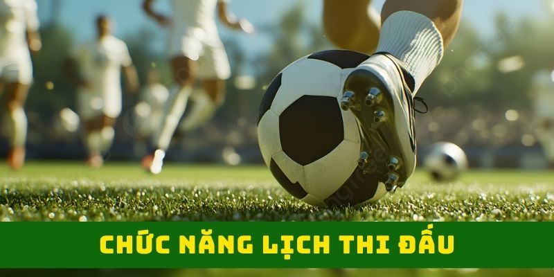 Chức năng lịch thi đấu xoilac